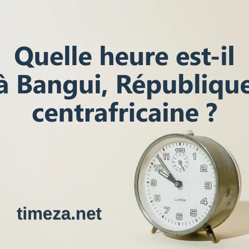 Quelle heure est-il à Bangui, République centrafricaine ? featured image, Heure actuelle à Bangui, République centrafricaine, fuseau horaire, différence horaire, heures de lever et coucher du soleil.