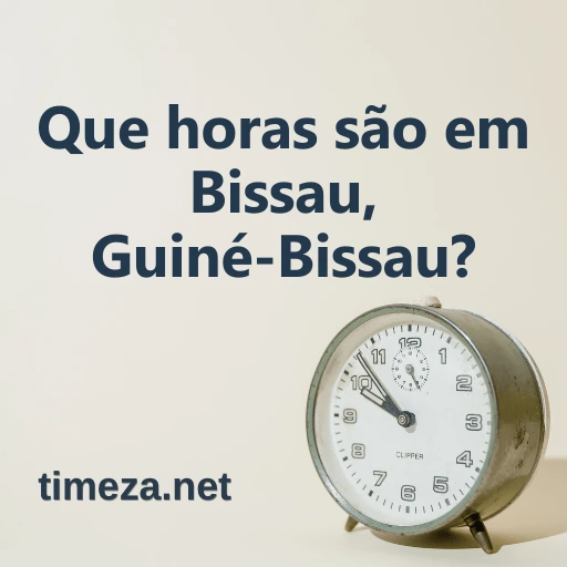 Que horas são em Bissau, Guiné-Bissau? featured image, Hora atual em Bissau, Guiné-Bissau, fuso horário, diferença de horário, horário de nascer e pôr do sol.