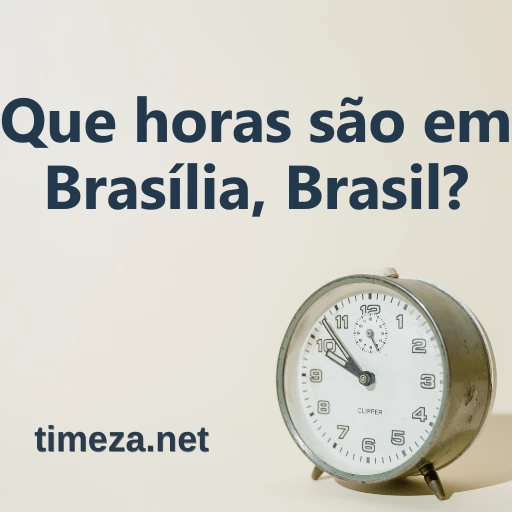 Que horas são em Brasília, Brasil? featured image, Hora atual em Brasília, Brasil, fuso horário, diferença de horário, nascer e pôr do sol.
