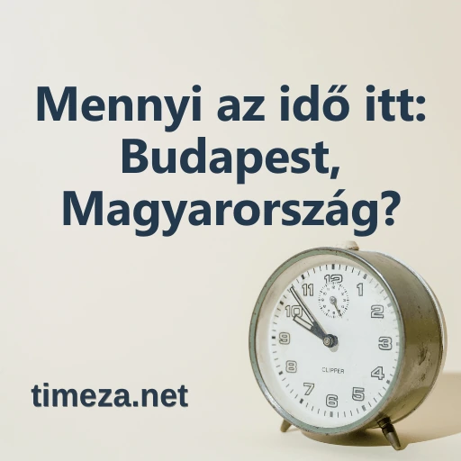 Mennyi az idő itt: Budapest, Magyarország? featured image, Aktuális idő Budapest-ben, Magyarország-ban, időzóna, időeltérés, napkelte és napnyugta időpontok.
