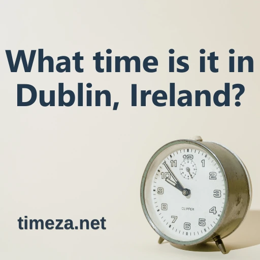 What time is it in Dublin, Ireland? featured image, Current time in Dublin, Ireland, time zone, time difference, sunrise and sunset time.
