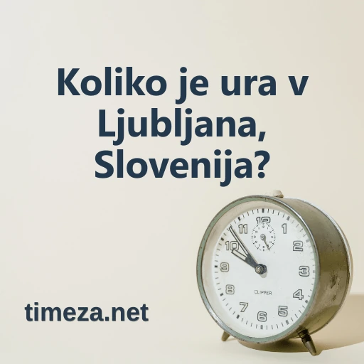 Koliko je ura v Ljubljana, Slovenija? featured image, Trenutni čas v Ljubljana, Slovenija, časovni pas, časovna razlika, vzhod in zahod sonca.