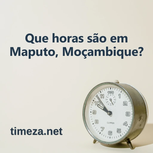 Que horas são em Maputo, Moçambique? featured image, Hora atual em Maputo, Moçambique, fuso horário, diferença de horário, horário de nascer e pôr do sol.