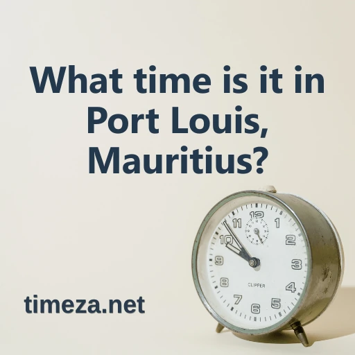What time is it in Port Louis, Mauritius? featured image, Current time in Port Louis, Mauritius, time zone, time difference, sunrise and sunset time.