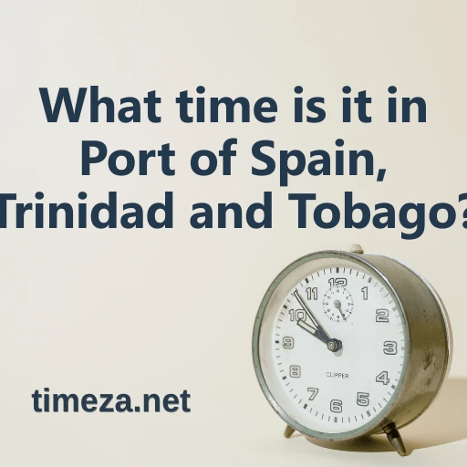 What time is it in Port of Spain, Trinidad and Tobago? featured image, Current time in Port of Spain, Trinidad and Tobago, time zone, time difference, sunrise and sunset time.