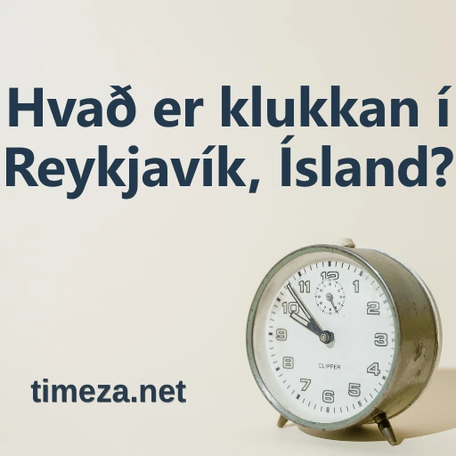 Hvað er klukkan í Reykjavík, Ísland? featured image, Núverandi tími í Reykjavík, Ísland, tímabelti, tímamunur, sólarupprás og sólarlag.