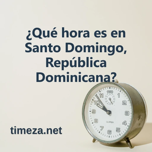 ¿Qué hora es en Santo Domingo, República Dominicana? featured image, Hora actual en Santo Domingo, República Dominicana, zona horaria, diferencia horaria, hora de amanecer y atardecer.