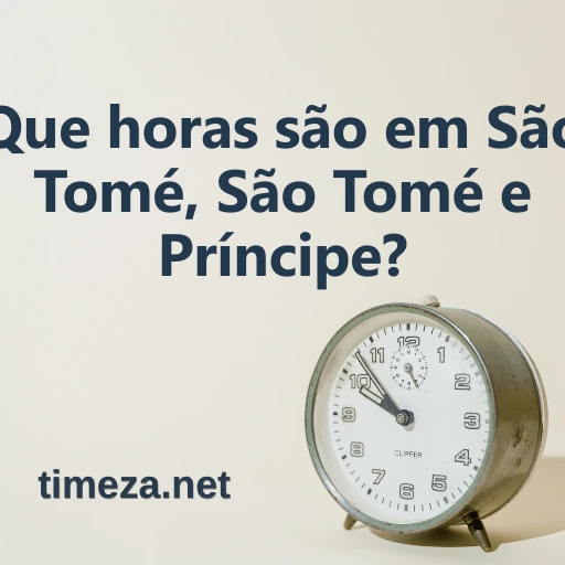 Que horas são em São Tomé, São Tomé e Príncipe? featured image, Hora atual em São Tomé, São Tomé e Príncipe, fuso horário, diferença de horário, horário de nascer e pôr do sol.