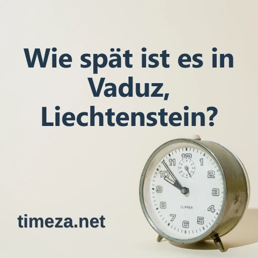 Wie spät ist es in Vaduz, Liechtenstein? featured image, Aktuelle Zeit in Vaduz, Liechtenstein, Zeitzone, Zeitunterschied, Sonnenaufgang und Sonnenuntergang.