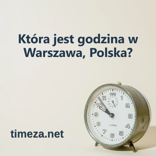 Która jest godzina w Warszawa, Polska? featured image, Aktualny czas w Warszawa, Polska, strefa czasowa, różnica czasu, wschód i zachód słońca.