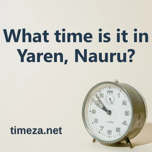 What time is it in Yaren, Nauru? featured image, Current time in Yaren, Nauru, time zone, time difference, sunrise and sunset time.
